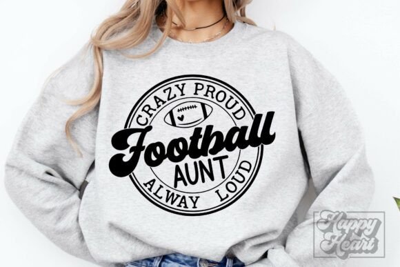 Crazy Loud Football Aunt Graphics & Crafts
