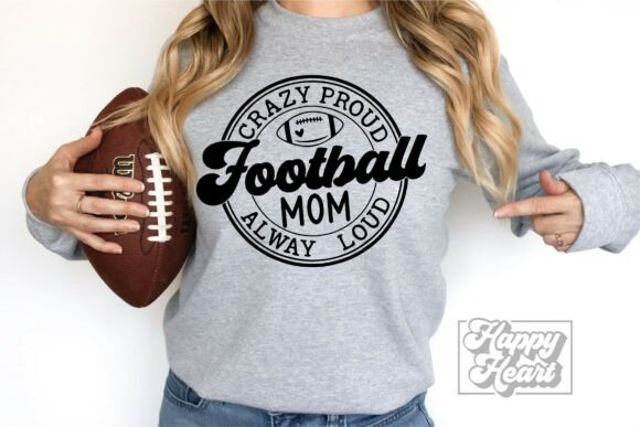 Crazy Loud Football Mom SVG for Graphics & Crafts