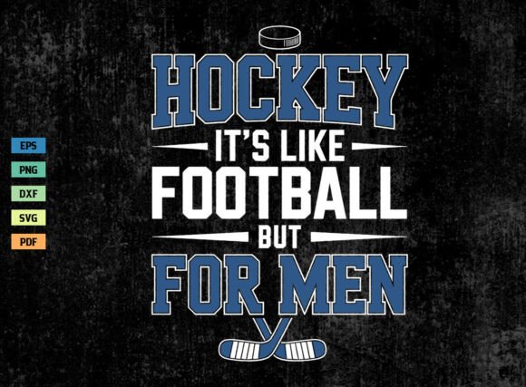 Reviewing the Hockey It's Like Football Shirt SVG PNG for Embroidery